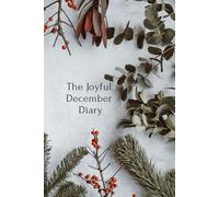 The Joyful December Diary: A Daily Christmas Countdown Journal for Memories, Gratitude & Holiday Life