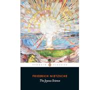 The Joyous Science by Friedrich Nietzsche