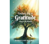 The Joys of Living a Life of Gratitude