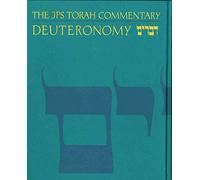 The Jps Torah Commentary: Deuteronomy : The Traditional Hebrew Text With the New Jps Translation