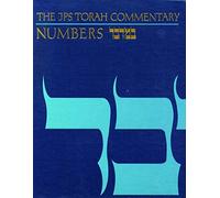 The Jps Torah Commentary: Numbers : The Traditional Hebrew Text With the New Jps Translation