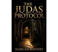 The Judas Protocol: A Nick Holt Vatican Thriller: 6