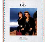 The Judds - The Judds - Love Can Build A Bridge: Best Of The Judds