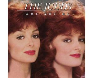 The Judds Why Not Me (CD)
