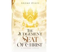 THE JUDGEMENT SEAT OF CHRIST: A SOLEMN FOCUS