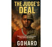 THE JUDGE'S DEAL: They promised him redemption. They delivered revenge.