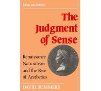 The Judgment of Sense: Renaissance Naturalism and the Rise of Aesthetics