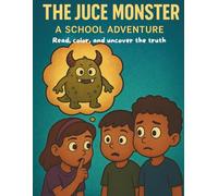 The Juice Monster - A School Adventure