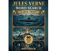 The JulesVerne Word Search: Subtitle: 90 Large Print Puzzles from Twenty Thousand Leagues Under the Sea, The Mysterious Island & Journey to the Center ... Adventure Brain Games for Adults and Seniors