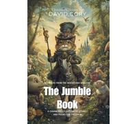 The Jumble Book By David Cory (Illustrated & Annotated): A Charming Collection of Stories and Poems for Children