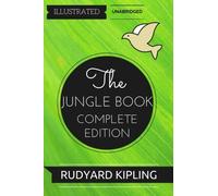 The Jungle Book - Complete Edition: By Rudyard Kipling : Illustrated & Unabridged