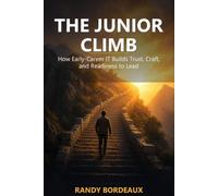 The Junior Climb: How Early-Career IT Builds Trust, Craft, and Readiness to Lead