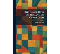The Junior High School and Its Curriculum