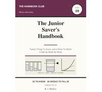The Junior Saver's Handbook: Twenty Things To Know, and a Place To Watch It Add Up W y Week