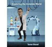 The Junior Scientist: Exploring The Invisible World