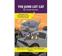 The Junk Lot Cat: Short Decodable Books Prepare Students for Reading DOG ON A LOG Decodable Chapter Books. For Beginning Readers and Students with Dyslexia. (Step 3--ng, -nk): 12