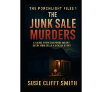 The Junk Sale Murders: A Small Town Suspense Where Every Item Tells A Deadly Story: Short Read