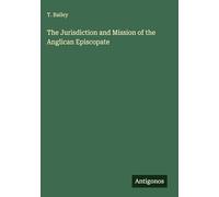 The Jurisdiction and Mission of the Anglican Episcopate