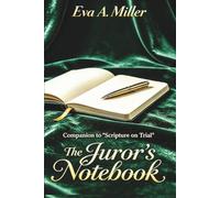 The Juror's Notebook: A Companion to "Scripture On Trial"