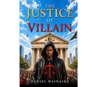 THE JUSTICE OF VILLAIN