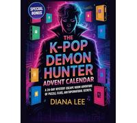 The K-Pop Demon Hunter Advent Calendar: A 24-Day Mystery Escape Room Adventure of Puzzles, Clues, and Supernatural Secrets