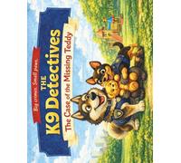 The K9 Detectives: The Case of the Missing Teddy: 1