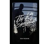 The K9 Specialist: This is the story of a K9 handler