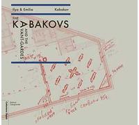 The Kabakovs and the Avant-Gardes. Ediz. italiana e inglese