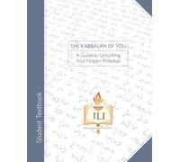 The Kabbalah of You: A Guide to Unlocking Your Hidden Potential