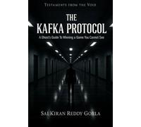 The Kafka Protocol: A Ghost's Guide To Winning a Game You Cannot See