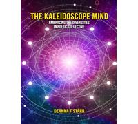 The Kaleidoscope Mind: Embracing the Diversities in Poetic Collective