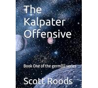 The Kalpater Offensive: Book One of the germ(G) series
