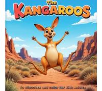 The Kangaroos: Kangaroos to Discover and Color for Kids and Adults