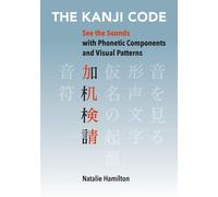 The Kanji Code: See the Sounds with Phonetic Components and Visual Pattern...