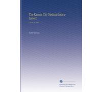 The Kansas City Medical Index-Lancet: V.10 No.10 1889