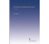 The Kansas City Medical Index-Lancet: V.10 No.4 1889