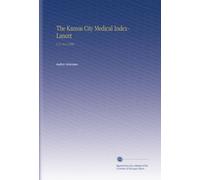 The Kansas City Medical Index-Lancet: V.11 No.5 1890