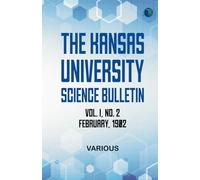 The Kansas University Science Bulletin Vol. I No. 2 February 1902