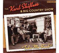 The Karl Shiflett & Big Country Show Take Me Back (CD)