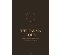 The Karma Code: The Real Psychology of Why Certain Patterns Keep Following You: 2