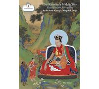 The Karmapa's Middle Way: Feast for the Fortunate