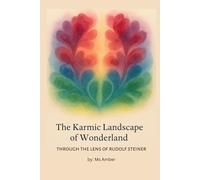 The Karmic Landscape of Wonderland: Through the Lens of Rudolf Steiner