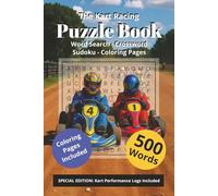The Kart Racing Puzzle Book: Word Search | Crossword | Sudoku | Coloring Pages | Brain-Boosting Kart Racing Puzzles for Kids, Teens, and Adults | ... Crosswords, and Sudoku for Racing Fans