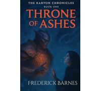 THE KARYON CHRONICLES BOOK ONE THRONE OF ASHES