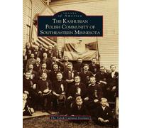 The Kashubian Polish Community of Southeastern Minnesota (Tascabile)
