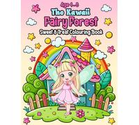 The Kawaii Fairy Forest: Sweet & Treat Colouring Book