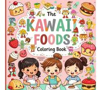THE KAWAII FOODS COLORING BOOK