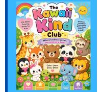 The Kawaii Kind Club Coloring Book: Kindness is Kawaii