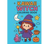 The Kawaii Witch Coloring Book: A Whimsical and Magical Activity for all ages