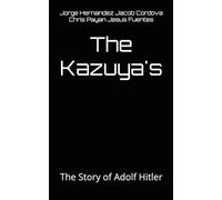The Kazuya's: The Story of Adolf Hitler